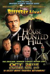 RiffTrax Live - House on Haunted Hill